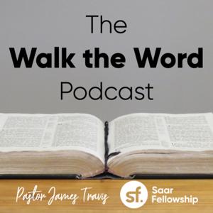 The Walk the Word Podcast