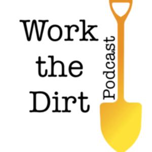 Work The Dirt