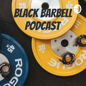Black Barbell Podcast