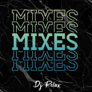 Dj Relax (Mixes)