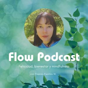 Flow: Felicidad, Bienestar Y Mindfulness