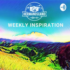 Hermanoscano Presents Weekly Inspiration