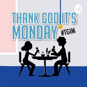 Thank God It's Monday