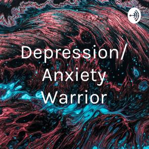 Depression/Anxiety Warrior