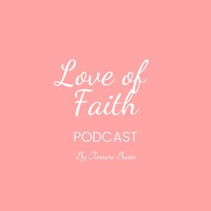 Love of Faith Podcast with Tamara Bunte