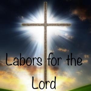Labors for the Lord