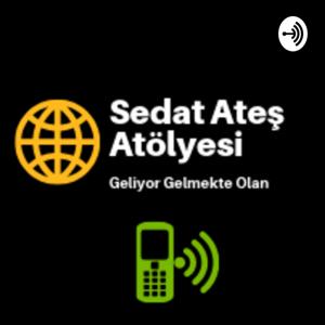 Sedat Ateş Atölyesi - Zihin Açıcı Sohbetler Serisi