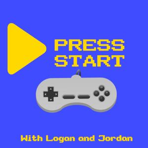 Press Start with Logan and Jordan