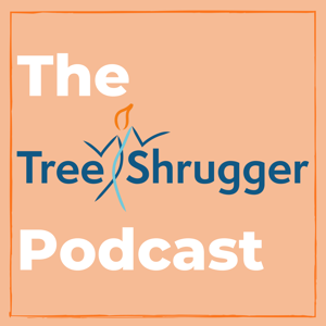 The TreeShrugger Podcast