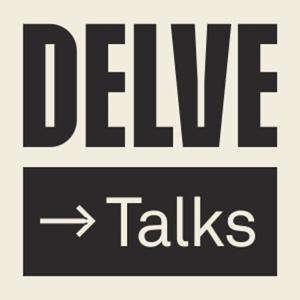 Delve Talks