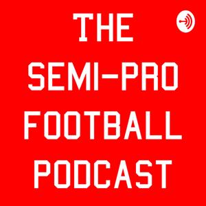 Semi-Pro Football Podcast