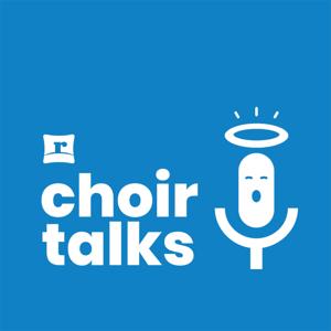 ChoirTalks