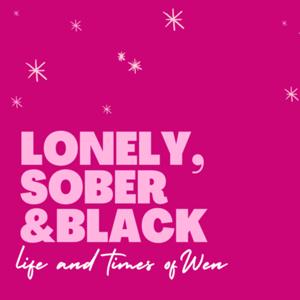 Lonely, Sober and Black