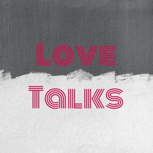 Love Talks