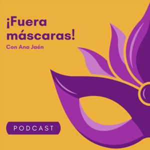 ¡Fuera máscaras! Podcast