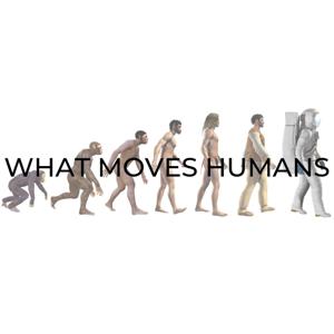 What Moves Humans