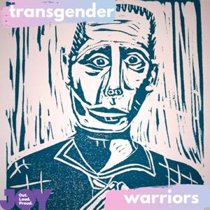 Transgender Warriors by JOY 94.9 - LGBTI, LGBTIQA+, LGBTQIA+, LGBT, LGBTQ, LGB, Gay, Lesbian, Trans, Intersex, Queer Podcasts for all our Rainbow Communities