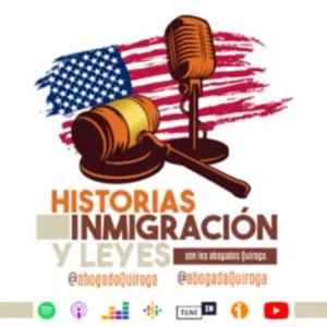 Historias, inmigración y leyes