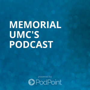 Memorial UMC's Podcast