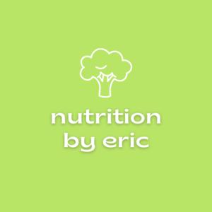 Nutrition by Eric