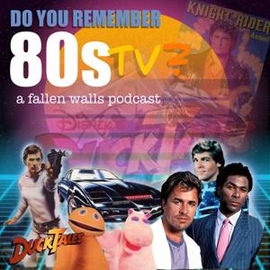 Do You Remember The 80s? A Fallen Walls Podcast