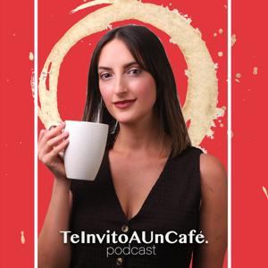 TeInvitoaunCafe.Podcast