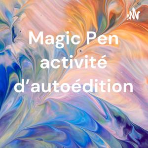 Magic Pen activité d'autoédition