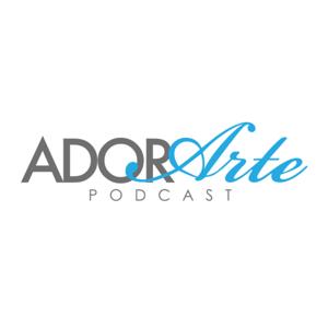 AdorArte Podcast