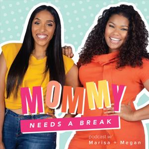 Mommy Needs a Break Podcast