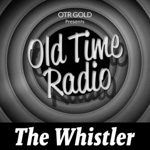 The Whistler | Old Time Radio by OTR GOLD