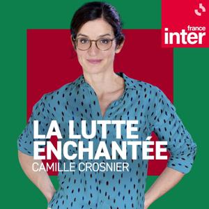 La lutte enchantée by France Inter