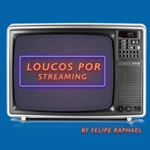 Loucos por Streaming by Felipe Raphael