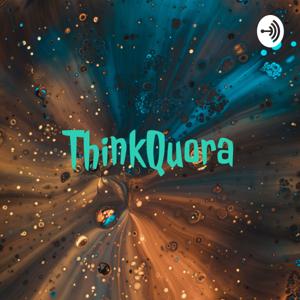 ThinkQuora - Indian Podcast