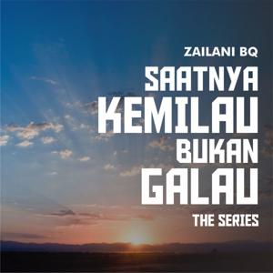 Saatnya Kemilau, Bukan Galau (The Series) bersama Zailani BQ