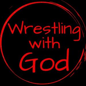 Wrestling with God