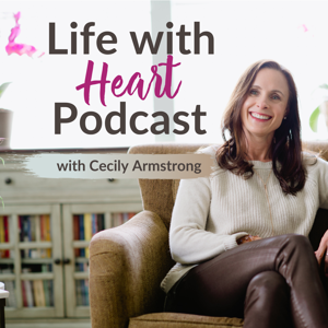 Life with Heart Podcast