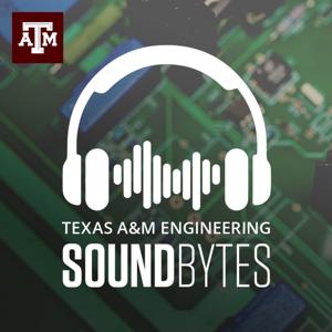 Texas A&M Engineering SoundBytes