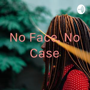 No Face, No Case