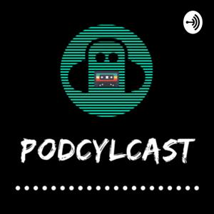 PODCYLCAST