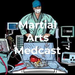 Martial Arts Medcast