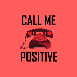 Call Me Positive