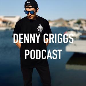 Denny Griggs Podcast