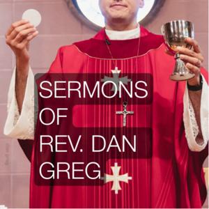 Sermons of Rev. Dan Greg