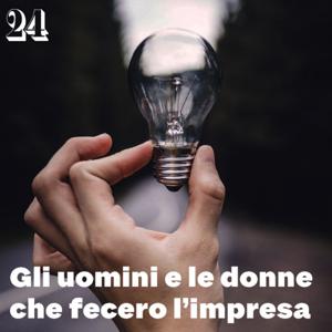 Uomini e donne che fecero l'impresa by Il Sole 24 Ore