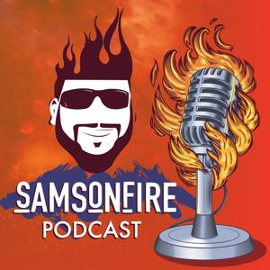 Sam's On Fire Podcast