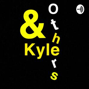 Kyle & Others Pod