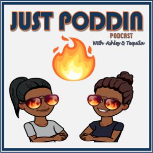 Just Poddin Podcast