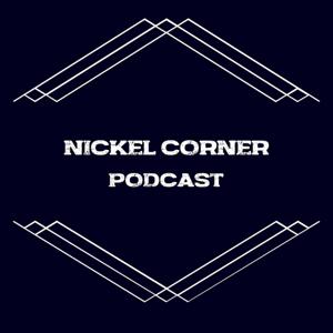 Nickel Corner Podcast