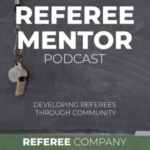 The Referee Mentor Podcast