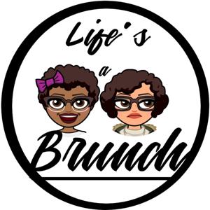 Life's A Brunch Podcast